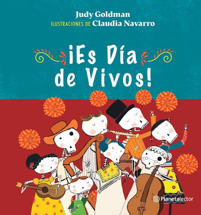 ¡Es Día de Vivos! / It´s the Day of the Living!