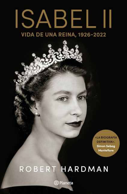 Book cover image for Isabel II. Vida de una Reina,  1926-2022 / Elizabeth II. Queen Of Our Times, 1926-2022 (Spanish Edition) ISBN: 9786070795398