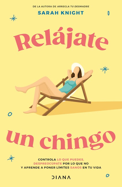 Book cover image for Relájate un chingo ISBN: 9786070796890