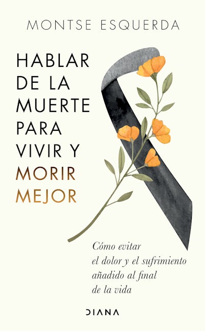 Book cover image for Hablar de la muerte para vivir y morir mejor ISBN: 9786070798108