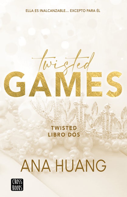 Book cover image for Twisted Games: Ella es inalcanzable... Excepto para él ISBN: 9786070798146
