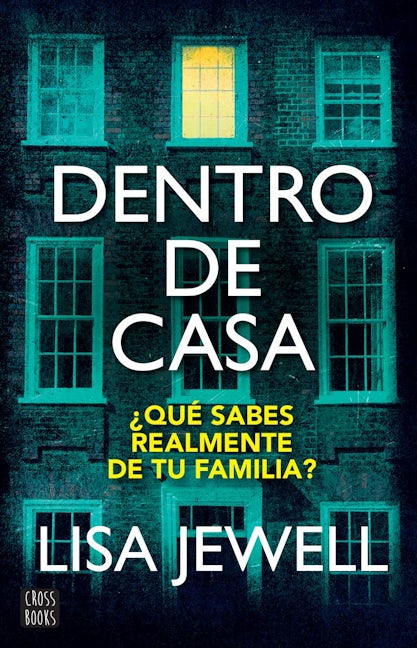 Book cover image for Dentro de casa / The Family Upstairs ISBN: 9786070798658