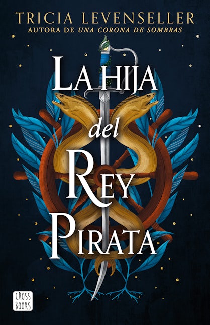 Book cover image for La hija del Rey Pirata / Daughter of the Pirate King ISBN: 9786073900034
