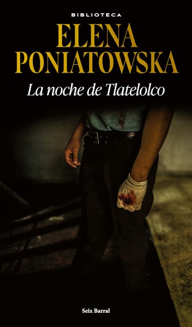 Book cover image for La noche de Tlatelolco / The night of Tlatelolco ISBN: 9786073900584