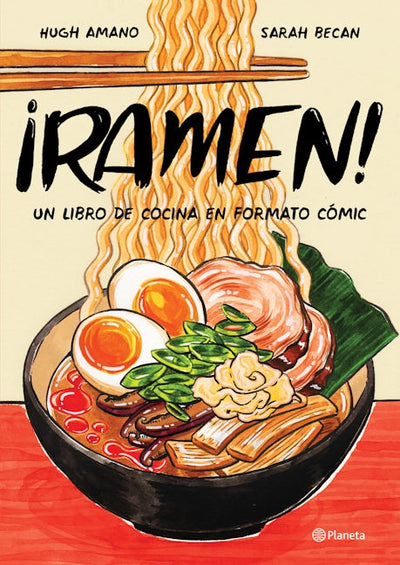 ¡Ramen! Un Libro de Cocina en formato Cómic / Let’s Make Ramen!  A Comic Book Cookbook