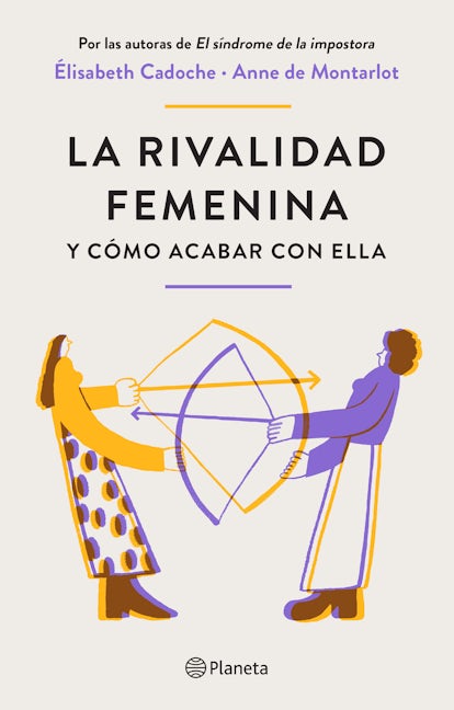 Book cover image for La rivalidad femenina y cómo acabar con ella ISBN: 9786073901673
