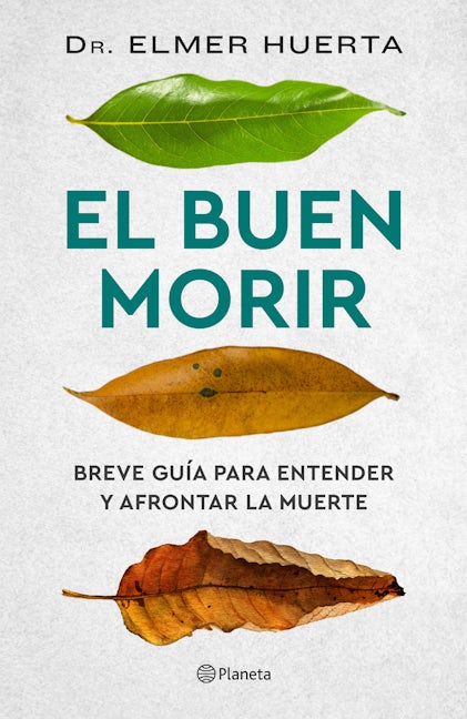 Book cover image for El Buen Morir: Breve guía para entender y afrontar la muerte / The Good Death ISBN: 9786073905381