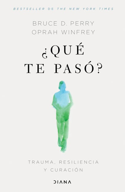 Book cover image for ¿Qué te pasó?: Trauma, resiliencia y curación / What Happened to You?: Conversations on Trauma, Resilience, and Healing (Spanish Edition) ISBN: 9786073905473