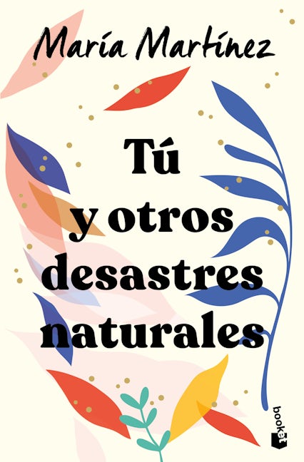 Book cover image for Tú y otros desastres naturales / You and Other Natural Disasters ISBN: 9786073907132