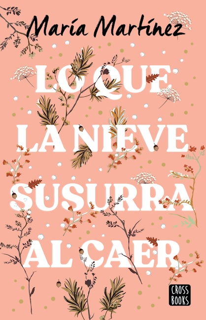 Book cover image for Lo que la nieve susurra al caer / What The Snow Whispers as it Falls ISBN: 9786073907675
