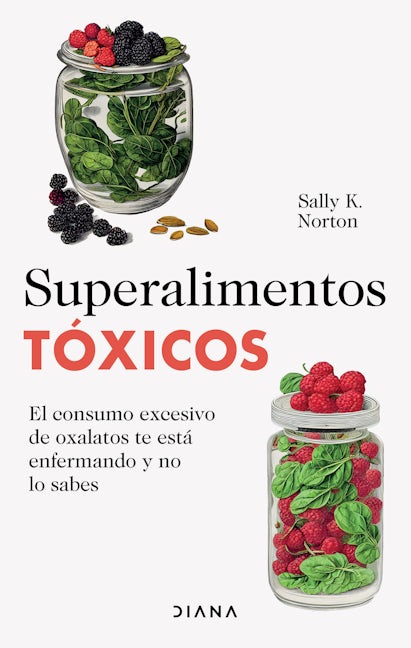 Book cover image for Superalimentos tóxicos / Toxic Superfoods ISBN: 9786073908412