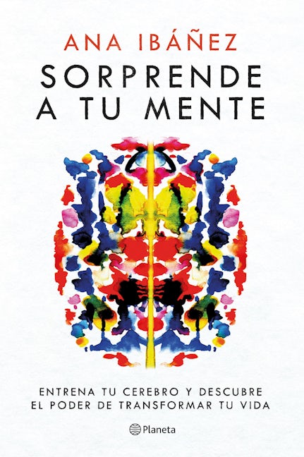 Book cover image for Sorprende a tu mente: Entrena tu cerebro y descubre el poder de transformar tu vida / Surprise Your Mind: Train Your Brain... ISBN: 9786073908641