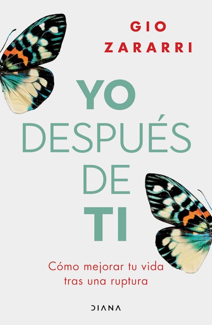Book cover image for Yo después de ti: Cómo mejorar tu vida tras una ruptura / Me After You: How to Improve Your Life After a Breakup ISBN: 9786073909730