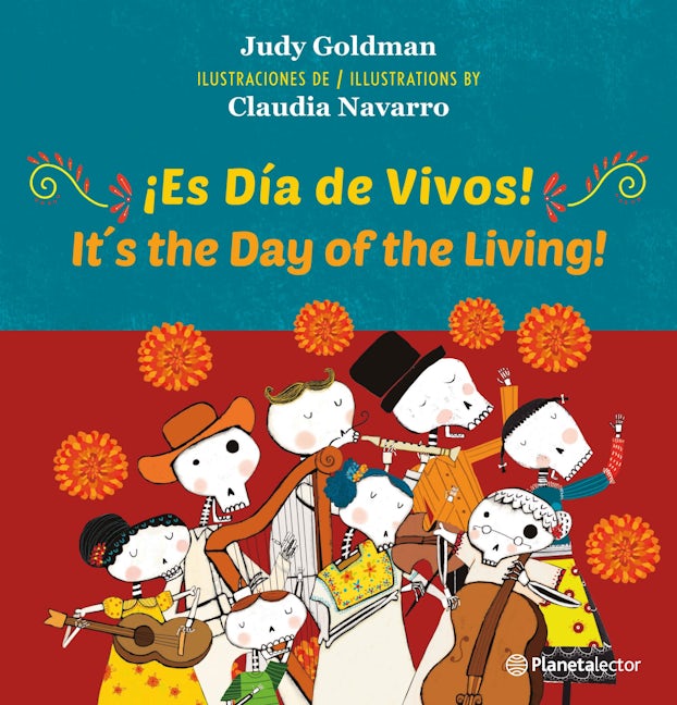 Book cover image for ¡Es Día de Vivos! (En Inglés y Español) / It´s the Day of the Living! (In English and Spanish) - Bilingual Book ISBN: 9786073910194