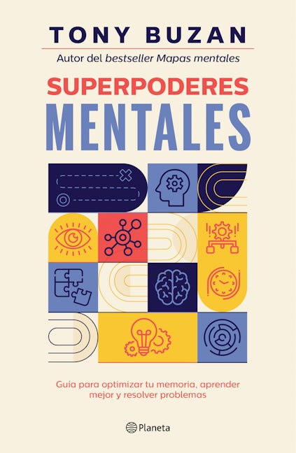 Book cover image for Superpoderes mentales: Guía para optimizar tu memoria, aprender mejor y resolver problemas / Brain Power ISBN: 9786073910460