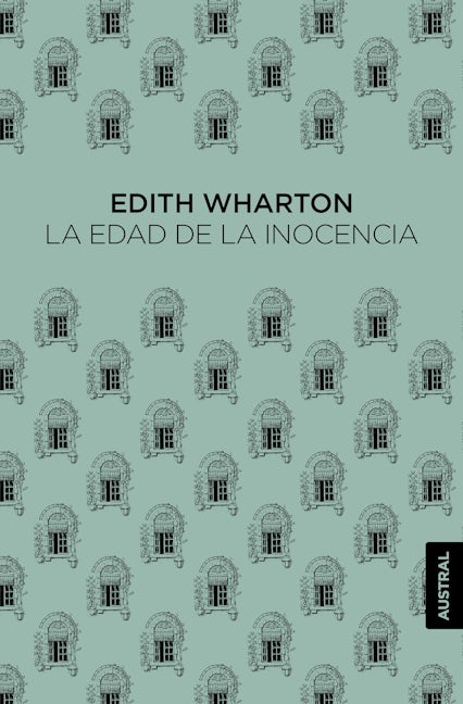 Book cover image for La edad de la inocencia / The Age of Innocence ISBN: 9786073911078