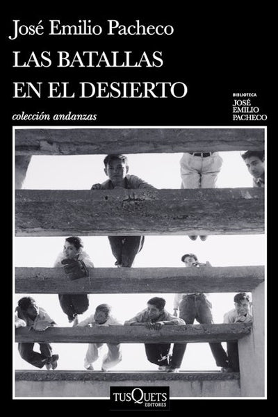 Las batallas en el desierto (Novel) / Battles in the Desert (A Novel)