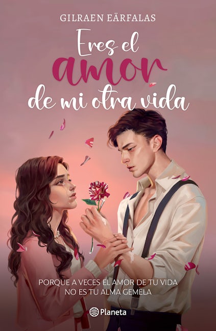 Eres el amor de mi otra vida (Novela) / You're the Love of My Other Life (A Novel)