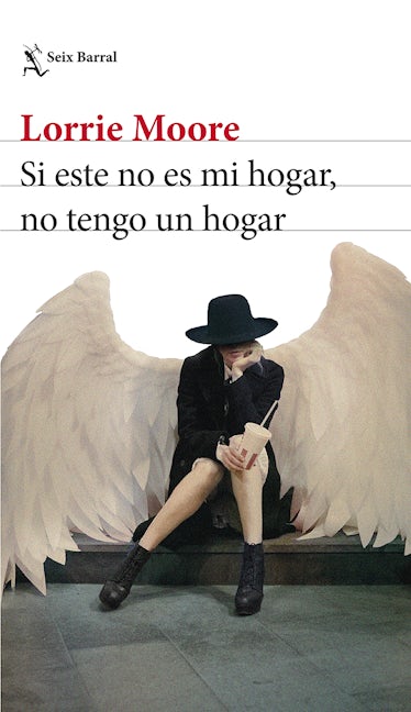 Si este no es mi hogar, no tengo un hogar (Novela) / I Am Homeless If This Is Not My Home (A Novel)