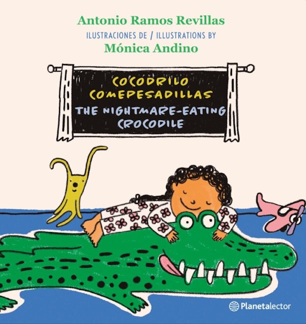 Book cover image for Cocodrilo comepesadillas (En Inglés y Español) / The Nightmare-Eating Crocodile (In English and Spanish) - Bilingual Book ISBN: 9786073914055