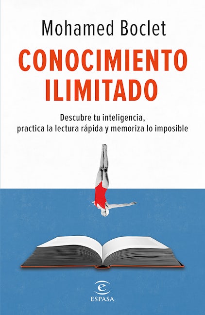 Book cover image for Conocimiento ilimitado: Potencia tu inteligencia, practica la lectura rápida y memoriza lo imposible / Unlimited Knowledge ISBN: 9786073914482
