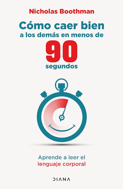 Book cover image for Cómo caer bien a los demás en menos de 90 segundos: Aprende a leer el lenguaje corporal / How to Make People Like You … ISBN: 9786073915120