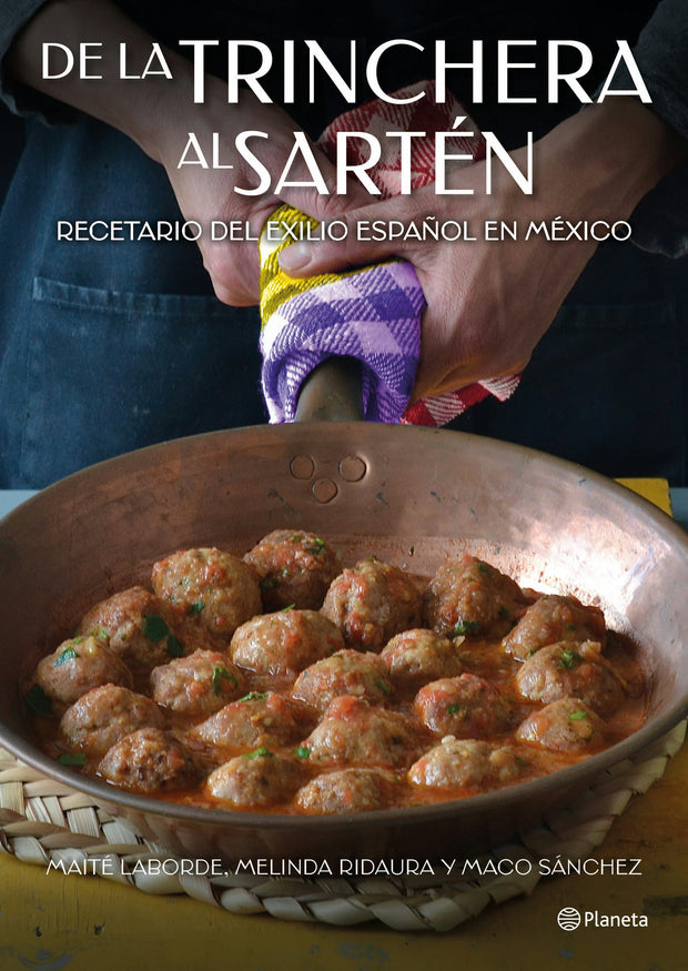 Cover image for De la trinchera al sartén: Recetario del exilio epañol en México / From the Trenches to the Pan, isbn: 9786073915229
