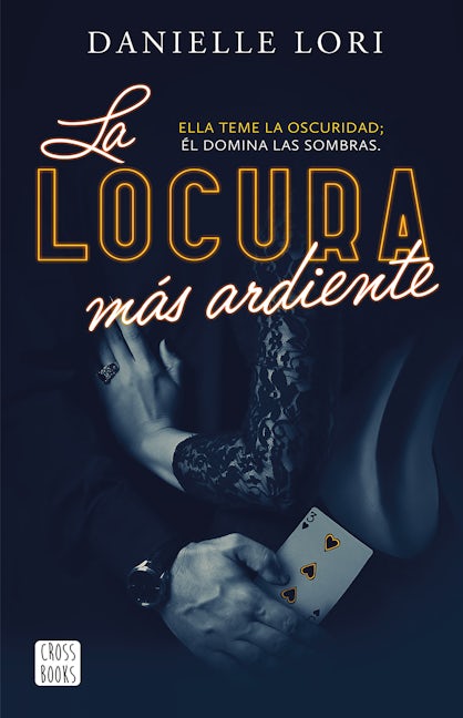 Book cover image for La locura más ardiente / The Maddest Obsession ISBN: 9786073915328
