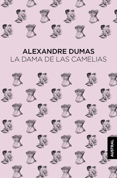 Cover image for La dama de las camelias / Camille: The Lady of the Camellias, isbn: 9786073916066