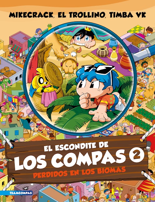 Book cover image for El escondite de Los Compas 2: Perdidos en los biomas / The Hiding Place of Los Compas 2: Lost in the Biomes ISBN: 9786073916349
