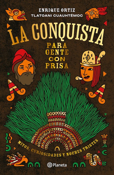 La Conquista para gente con prisa / The Conquest for People in a Hurry