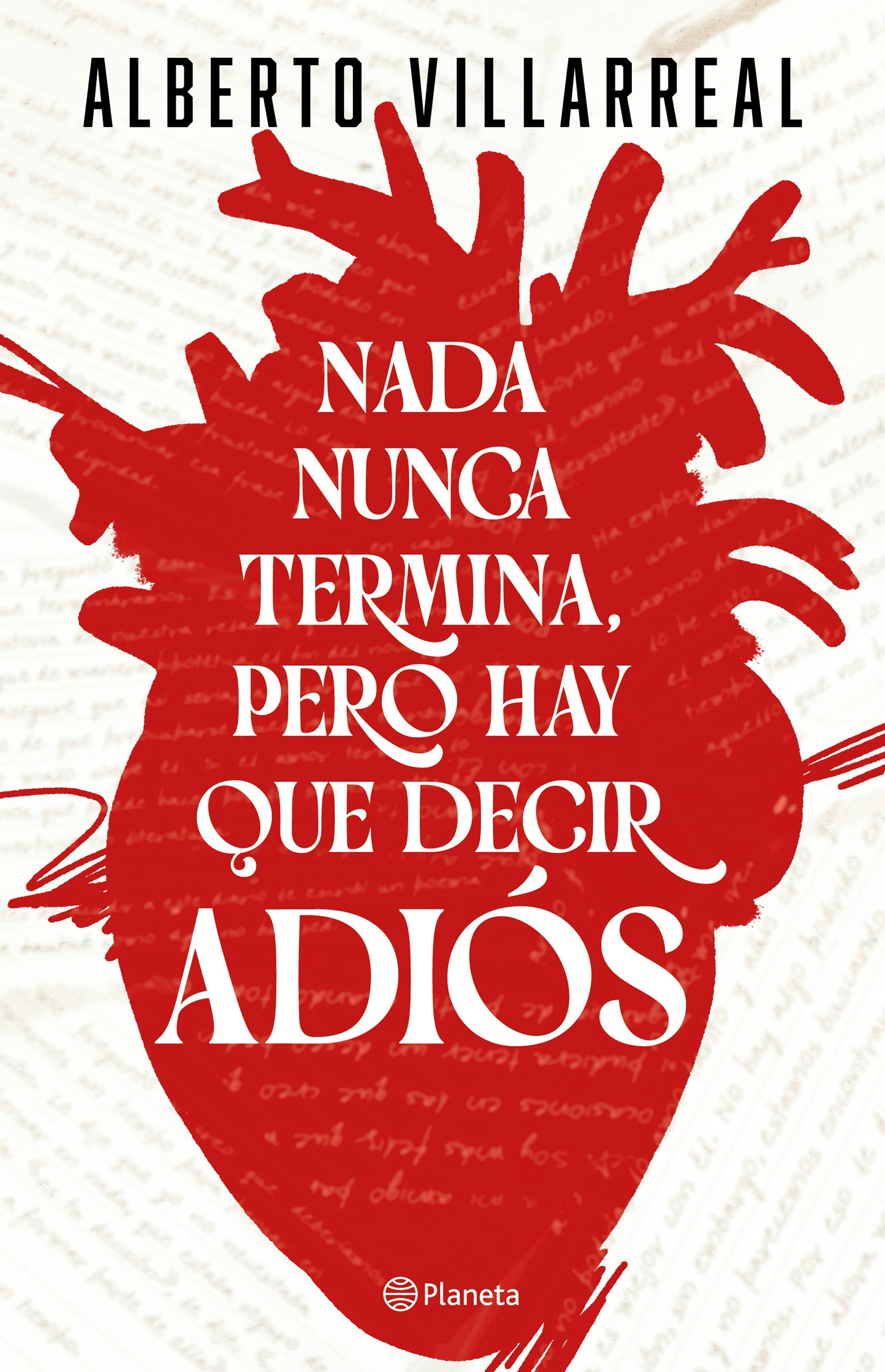 Book cover image for Nada nunca termina, pero hay que decir adiós / Nothing Ever Really Ends, but We Have to Say Goodbye ISBN: 9786073917001