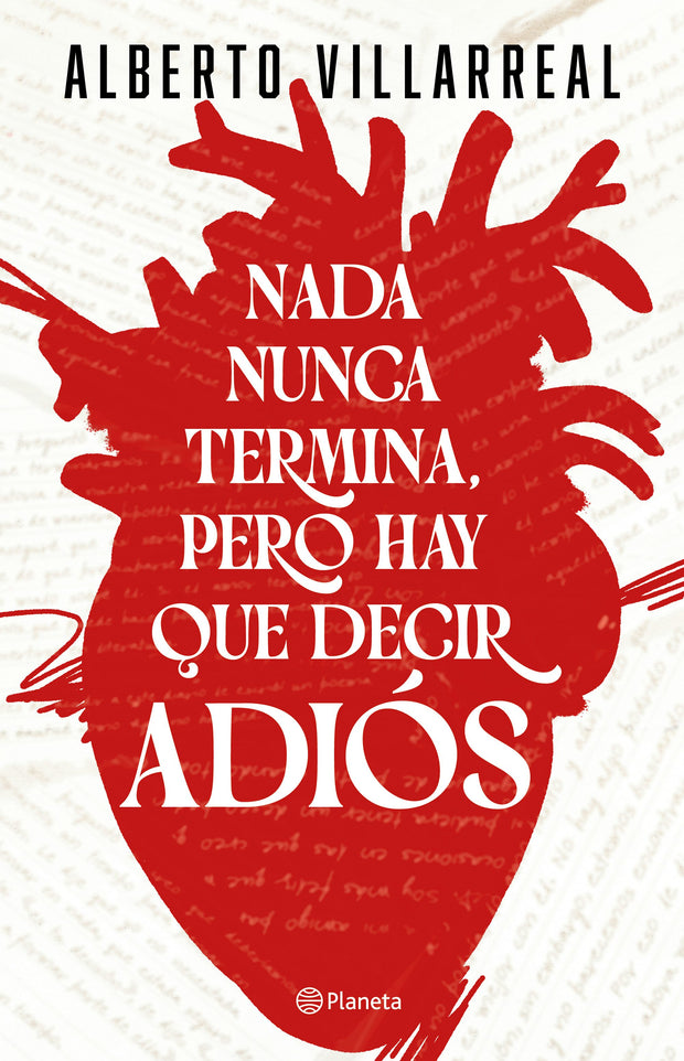 Cover image for Nada nunca termina, pero hay que decir adiós / Nothing Ever Really Ends, but We Have to Say Goodbye, isbn: 9786073917001
