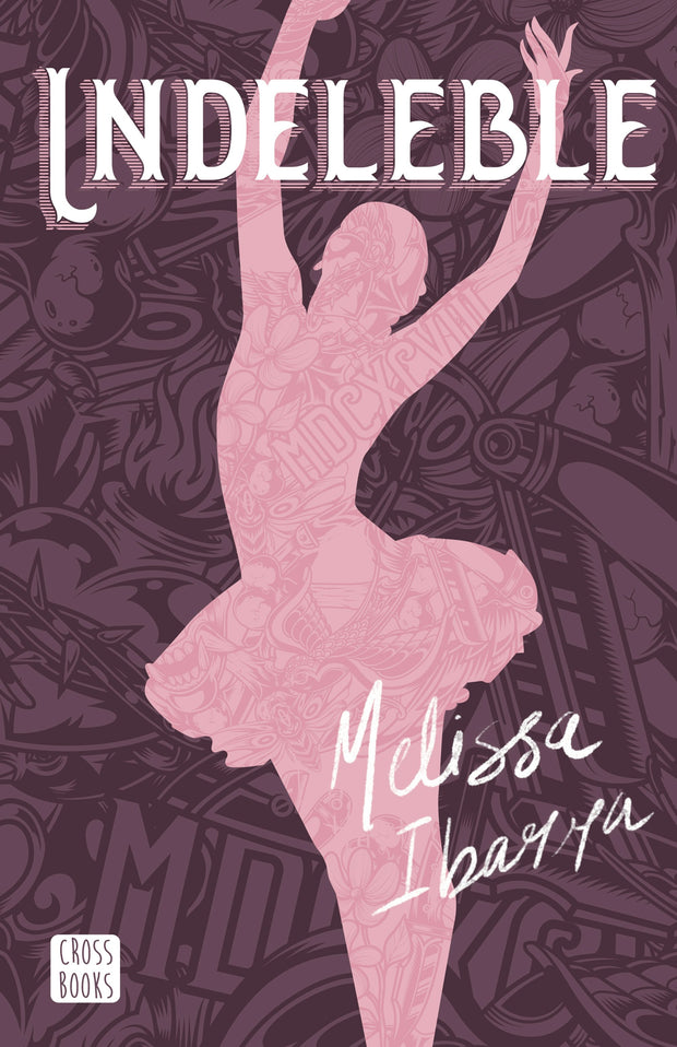 Cover image for Indeleble: Novela / Indelible: A Novel (Artes 1), isbn: 9786073918152