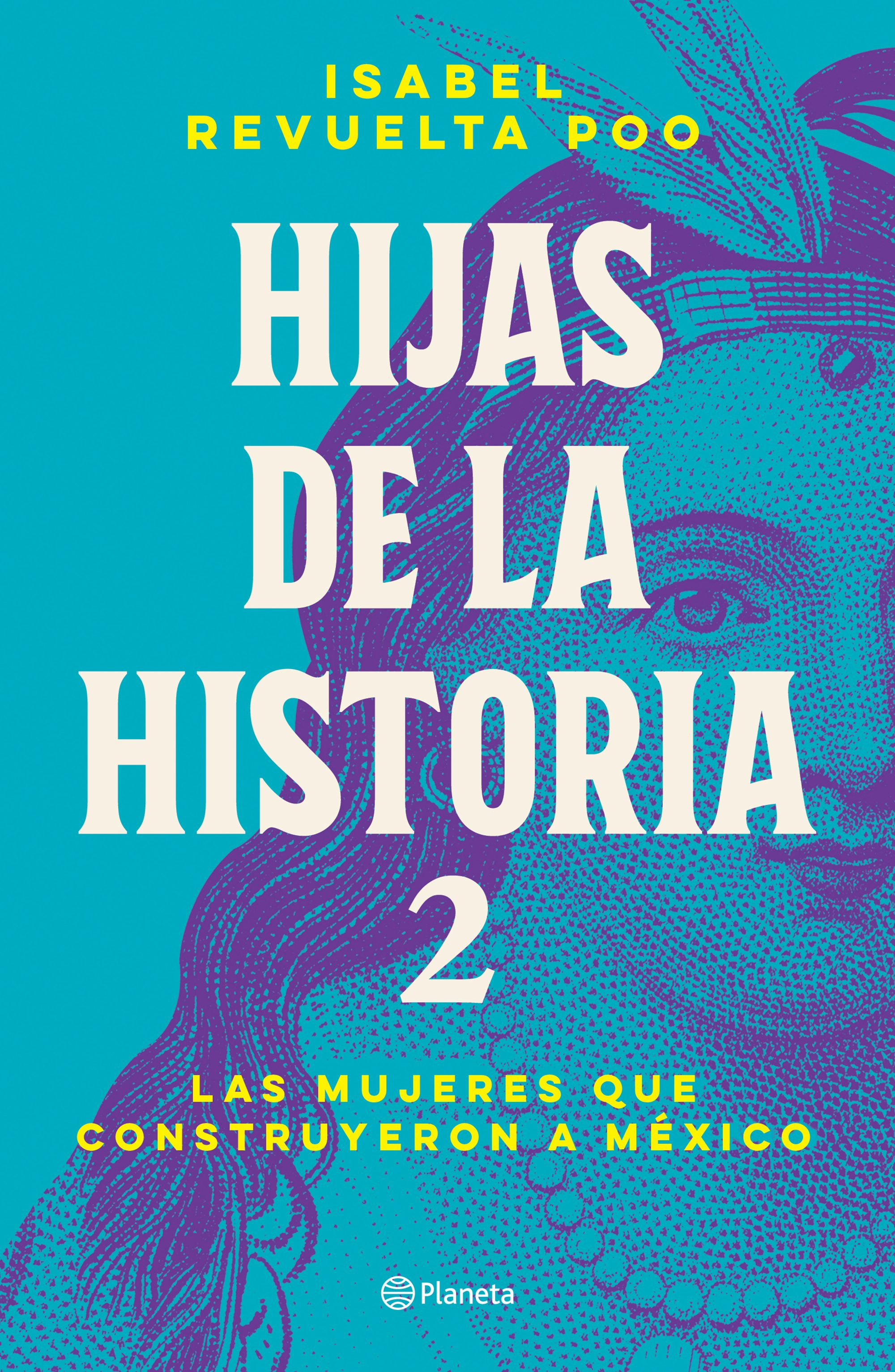 Book cover image for Hijas de la historia 2: Las mujeres que construyeron a México / Daughters of History 2 ISBN: 9786073918374