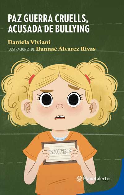 Cover image for Paz Guerra Cruells acusada de bullying / Paz Guerra Cruells Accused of Bullying, isbn: 9786073918695
