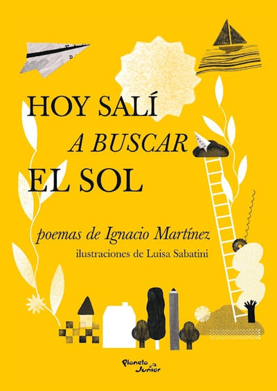 Hoy salí a buscar el sol / Today I Went In Search of the Sun