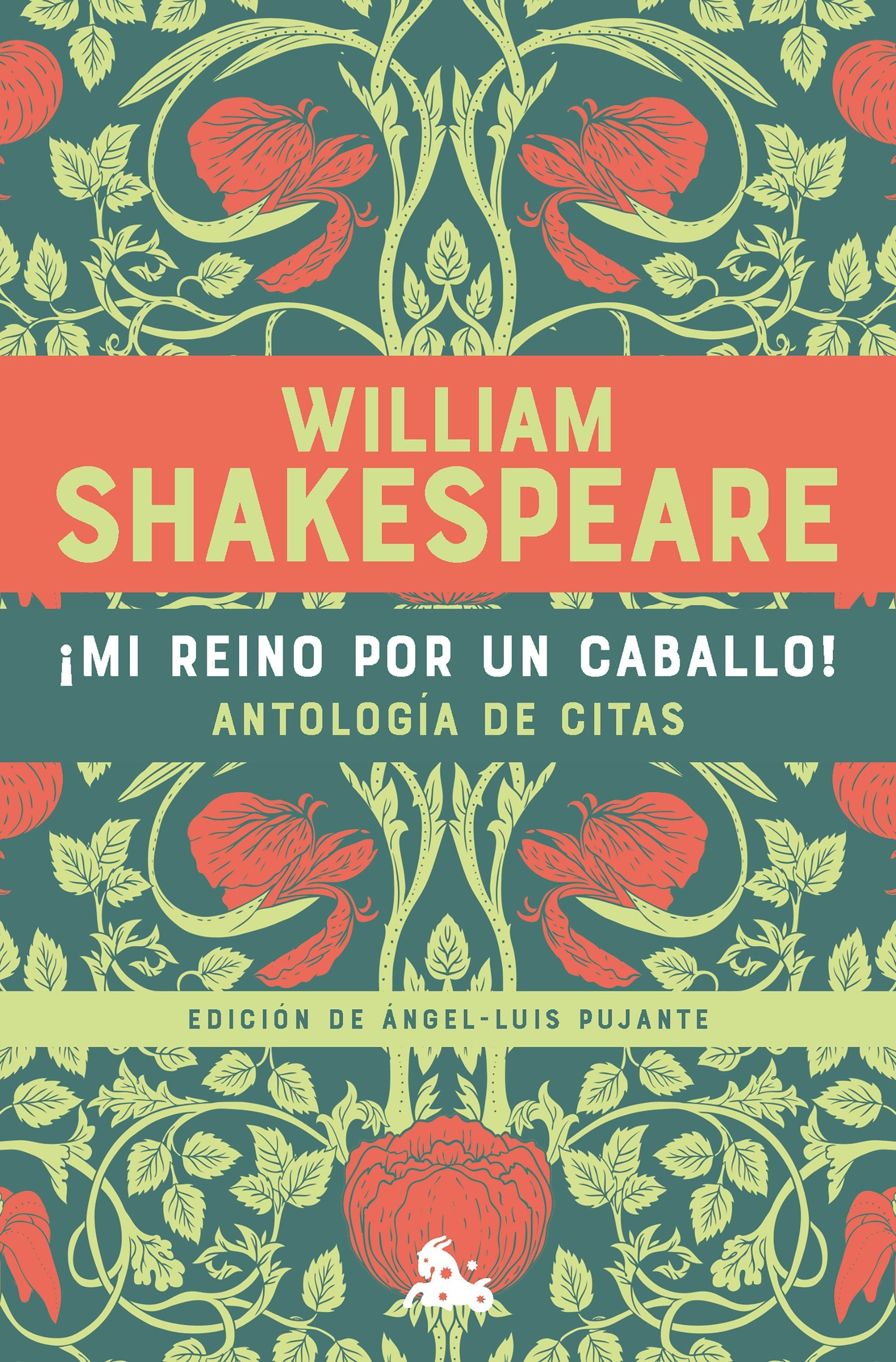 Book cover image for ¡Mi reino por un caballo! Antología de citas de William Shakespeare / My Kingdom for a Horse! An Anthology of Quotes by William Shakespeare ISBN: 9786073919265