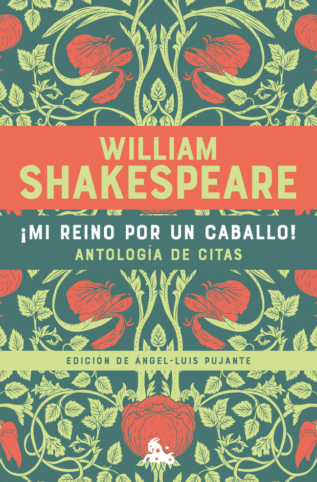 Cover image for ¡Mi reino por un caballo! Antología de citas de William Shakespeare / My Kingdom for a Horse! An Anthology of Quotes by William Shakespeare, isbn: 9786073919265