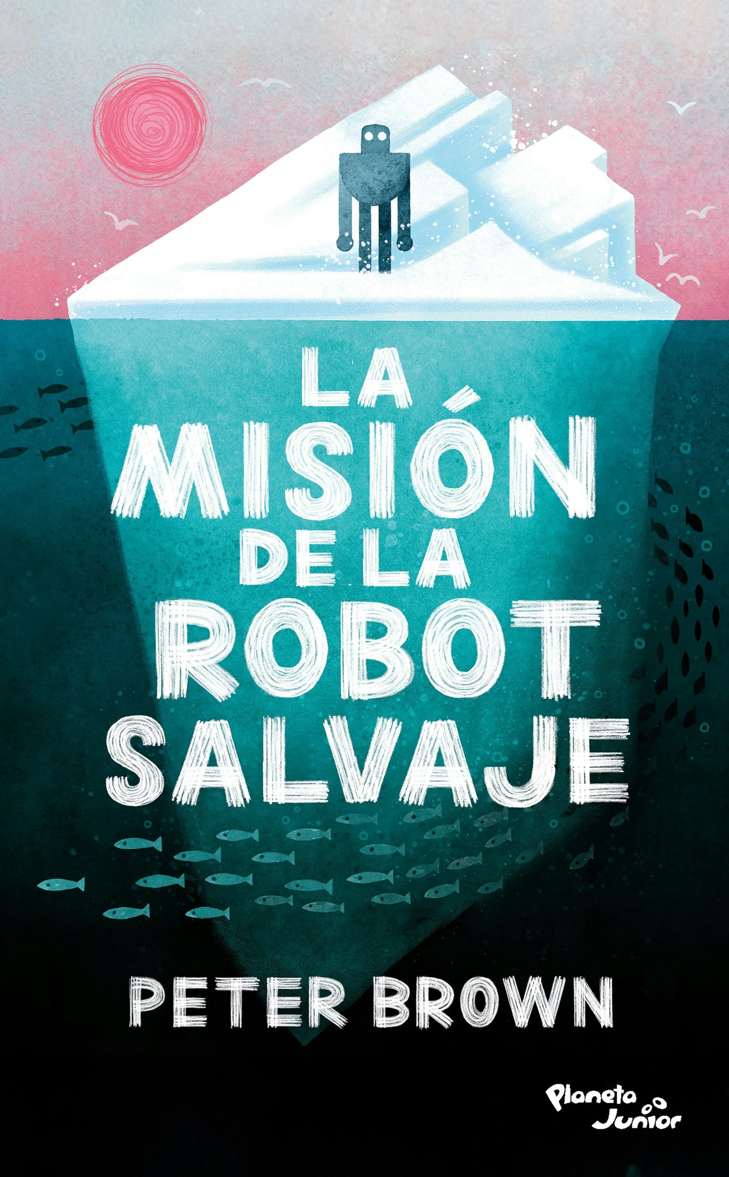 Book cover image for La misión de la robot salvaje / The Wild Robot Protects ISBN: 9786073920018