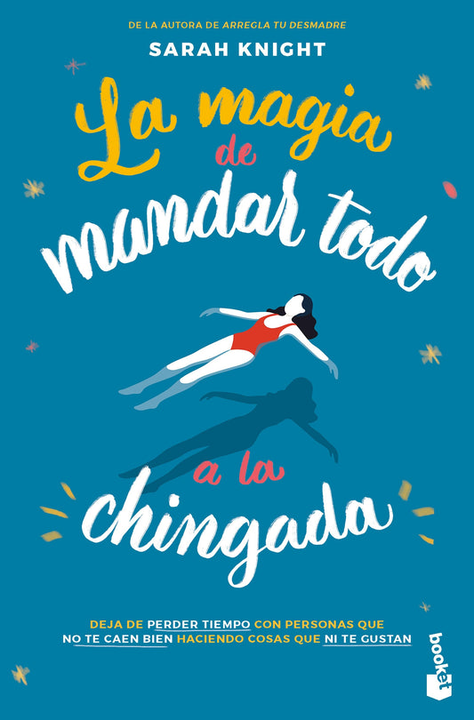 La magia de mandar todo a la chingada / The Life-Changing Magic of Not Giving a F*ck