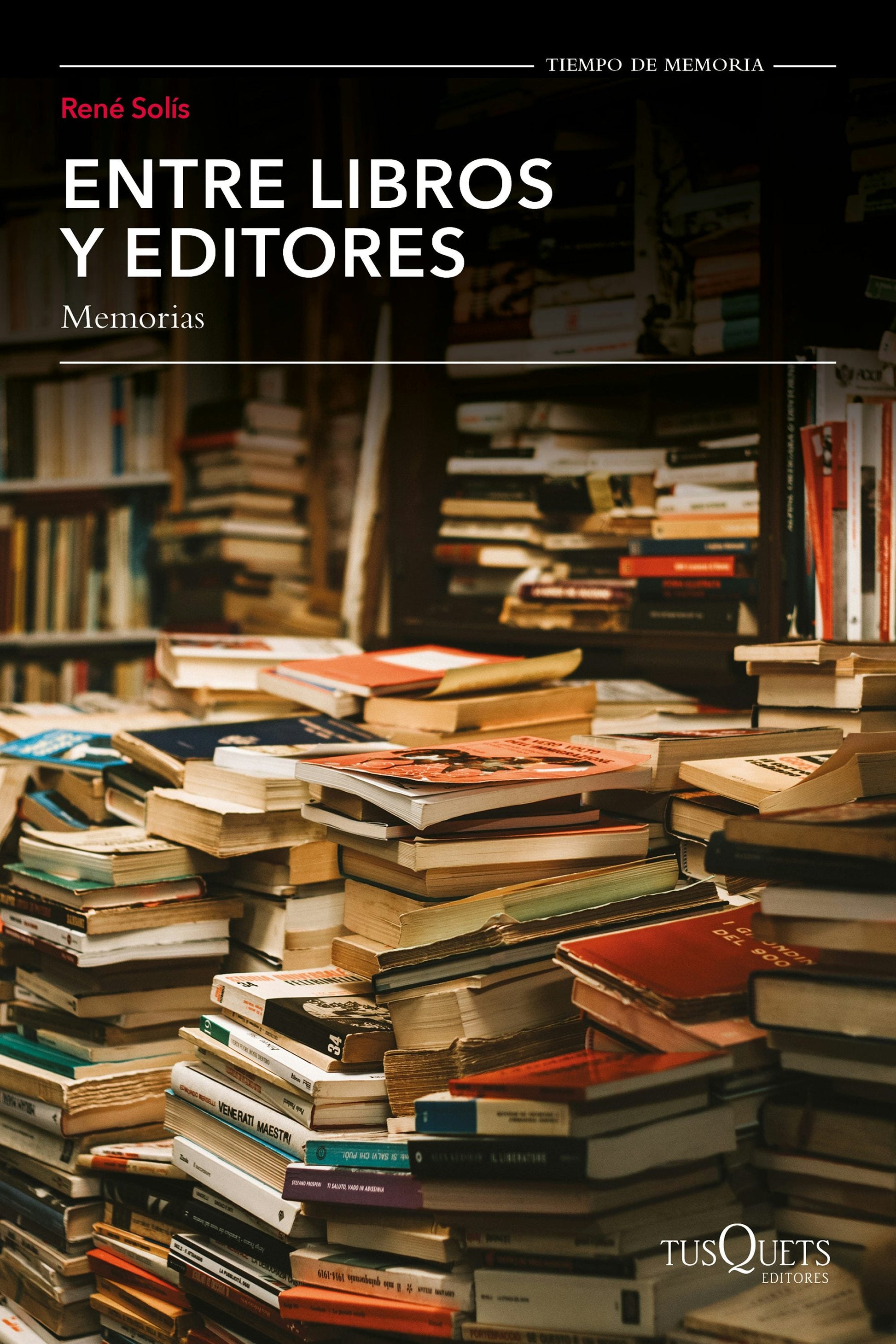 Entre libros y editores, memorias / Among Books and Editors, Memoirs
