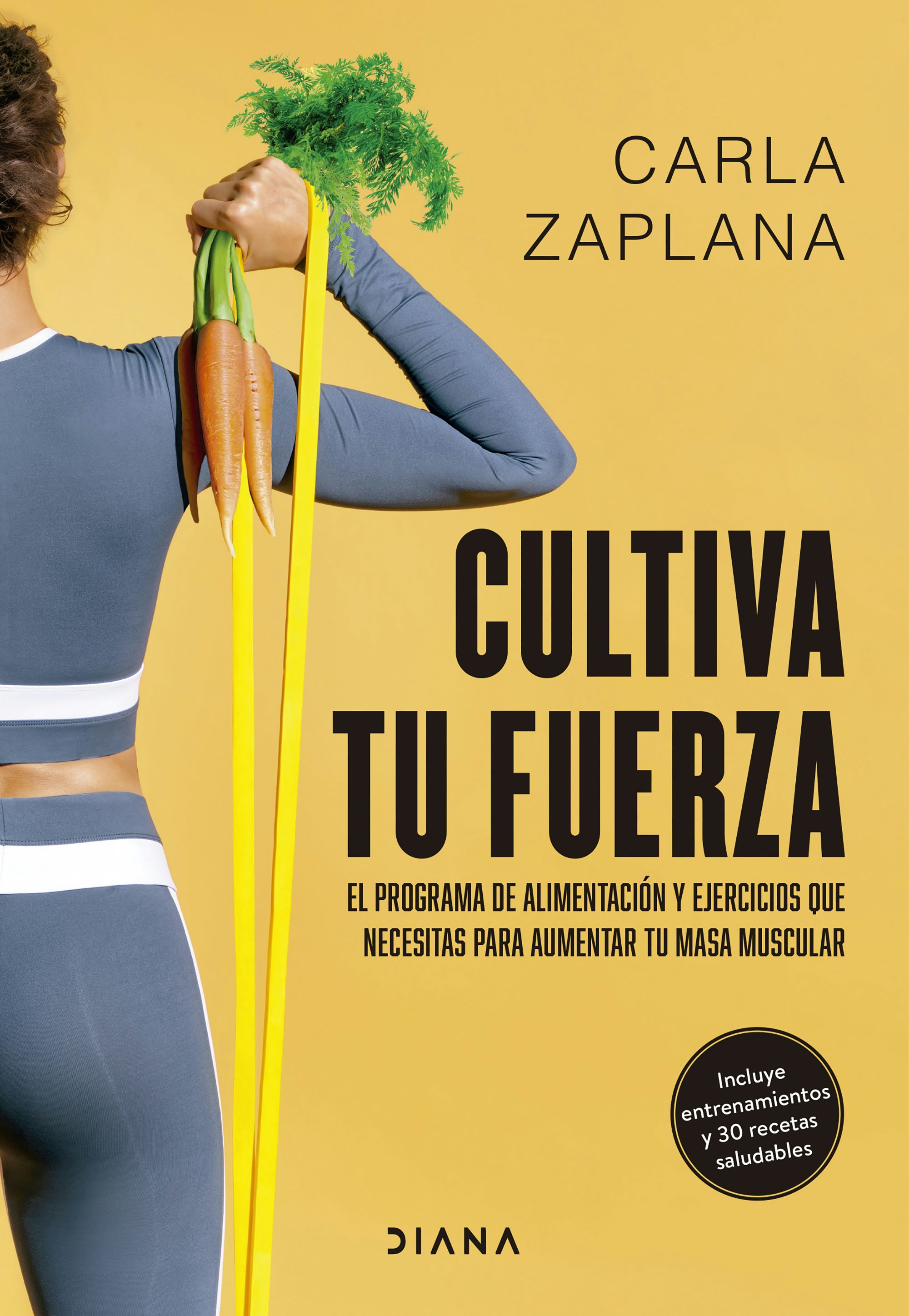 Book cover image for Cultiva tu fuerza: El programa de alimentación y ejercicios que necesitas para aumentar tu masa muscular / Cultivate Your Strength ISBN: 9786073921237