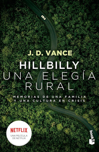 Hillbilly, una elegía rural: Memorias de una familia y una cultura en crisis / Hillbilly Elegy