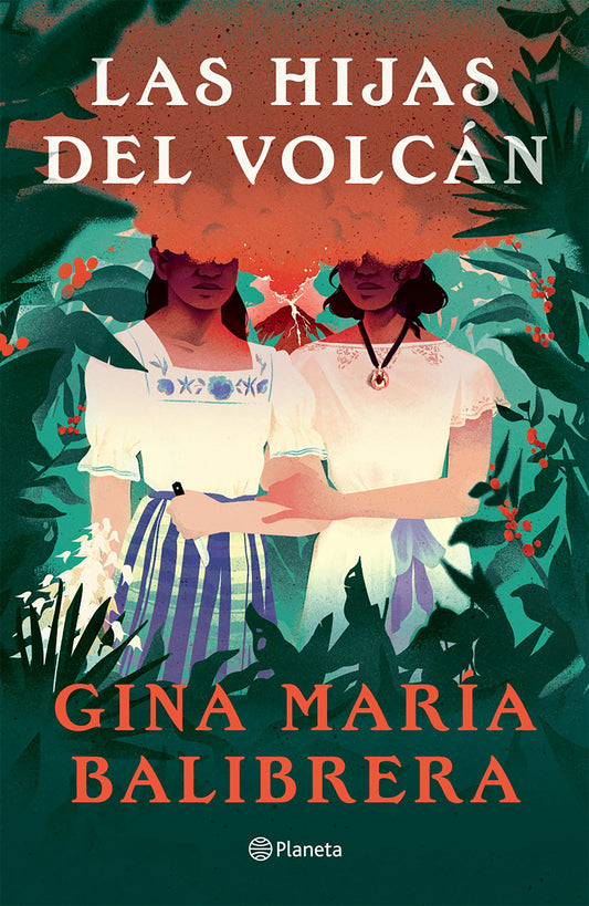 Las hijas del volcán ( Novela) / The Volcano Daughters (A Novel)