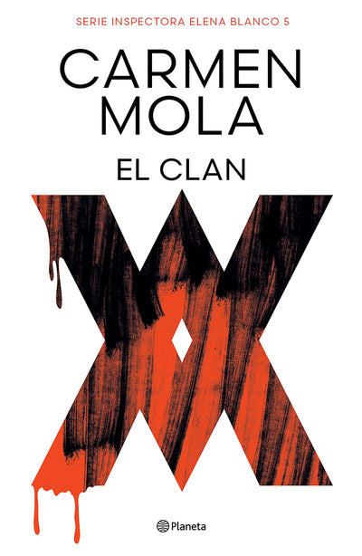 Cover image for El Clan (Inspectora Elena Blanco 5) (Novela policiaca y de misterio) / The Clan (Inspector Elena Blanco 5) (A Mystery and Detective Novel), isbn: 9786073921619