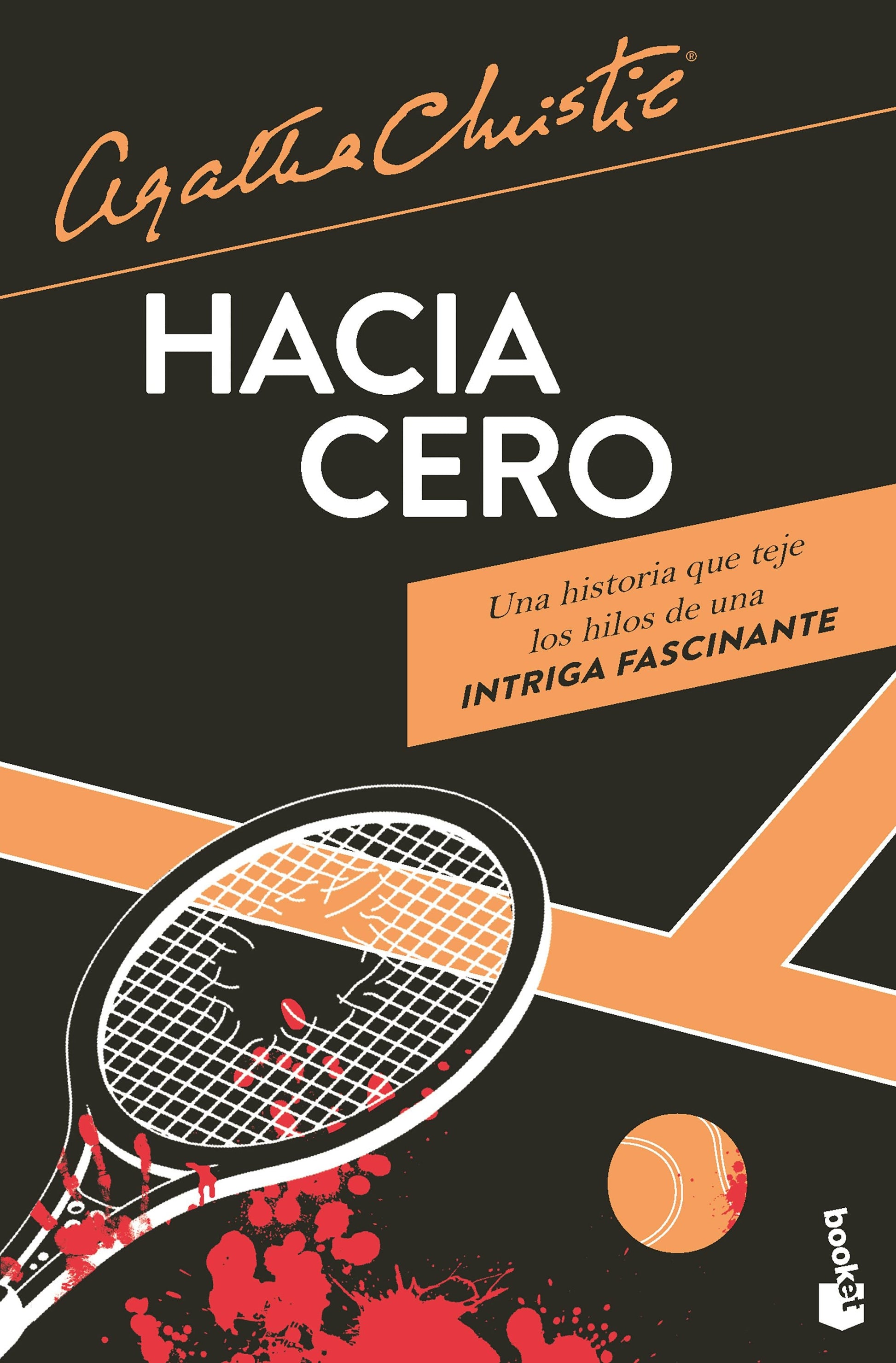 Hacia cero (Novela policiaca y de misterio) / Towards Zero (A Mystery and Detective Novel)
