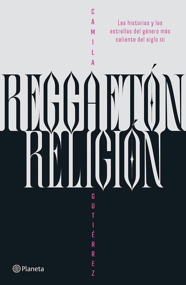 Cover image for Reggaetón, religión: Las historias y las estrellas del género más caliente del siglo XXI / Reggaeton, Religion, isbn: 9786073922036