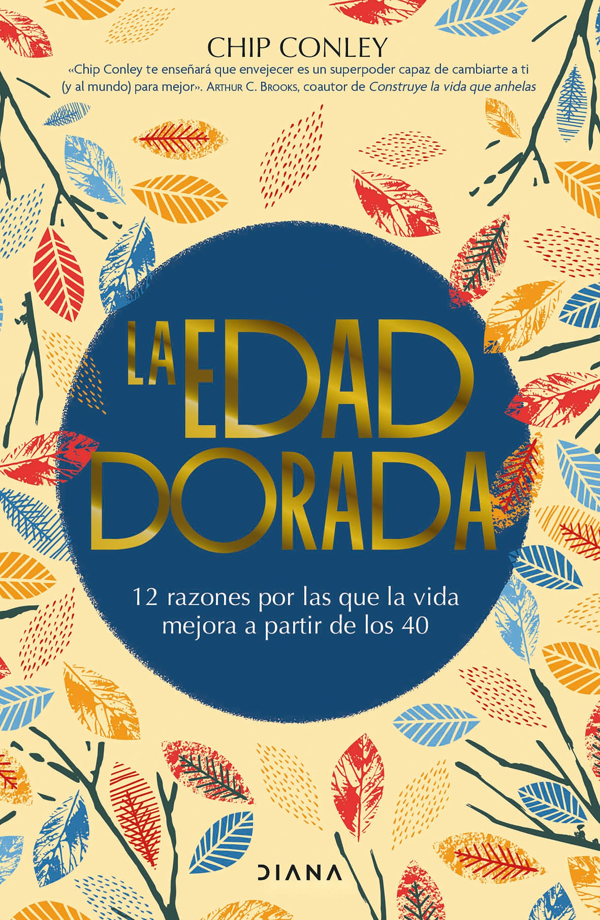 La edad dorada: 12 razones por las que la vida mejora a partir de los 40 / Learning to Love Midlife