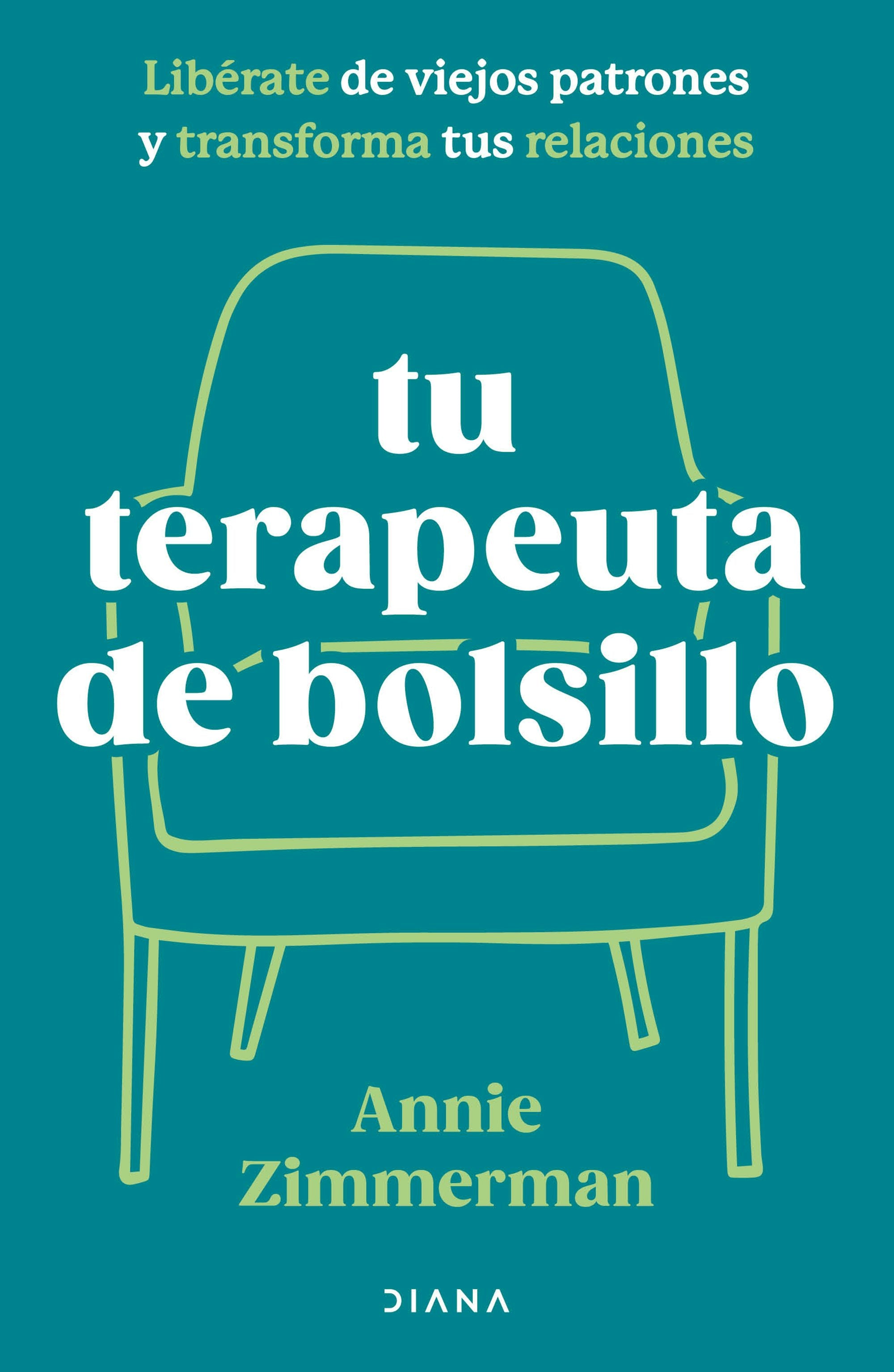 Book cover image for Tu terapeuta de bolsillo: Libérate de viejos patrones y transforma tu vida / Your Pocket Therapist ISBN: 9786073922685